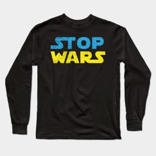 Stop Wars Long Sleeve T-Shirt